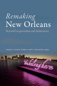  Remaking New Orleans