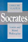  Socrates, Ironist and Moral Philosopher