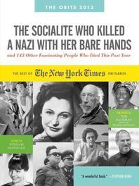  The Socialite Who Killed a Nazi with Her Bare Hands and 143 Other Fascinating People Who Died This Past Year