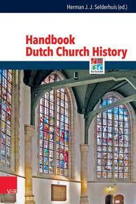  Handbook of Dutch Church History