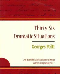  36 Dramatic Situations - Georges Polti