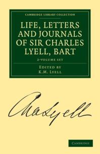  Life, Letters and Journals of Sir Charles Lyell, Bart 2 Volume Set