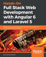  Hands-On Full Stack Web Development with Angular 6 and Laravel 5