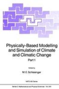  Physically-Based Modelling and Simulation of Climate and Climatic Change