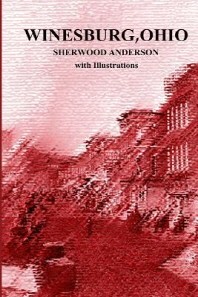  Winesburg, Ohio by Sherwood Anderson with Illustrations