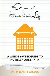  The Organized Homeschool Life