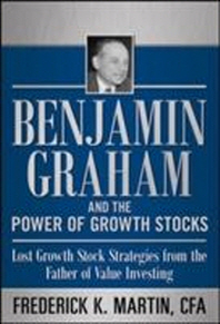 Benjamin Graham and the Power of Growth Stocks