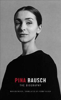  Pina Bausch - The Biography