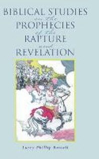  Biblical Studies on the Prophecies of the Rapture and Revelation