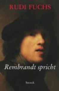  Rudi Fuchs - Rembrandt spricht