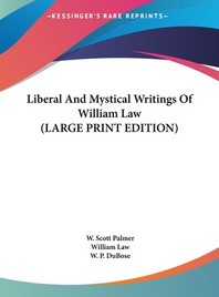  Liberal and Mystical Writings of William Law