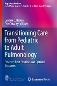  Transitioning Care from Pediatric to Adult Pulmonology