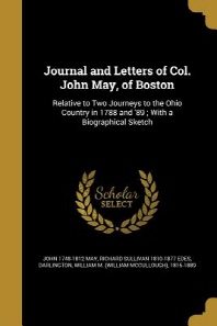  Journal and Letters of Col. John May, of Boston