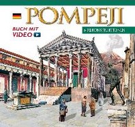  Pompeji in Rekonstruktionen