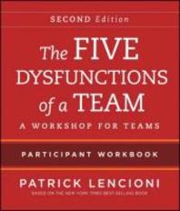  The Five Dysfunctions of a Team Participant Workbook