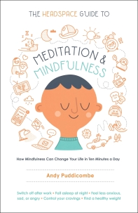  The Headspace Guide to Meditation and Mindfulness