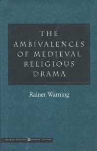  The Ambivalences of Medieval Religious Drama