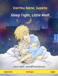  Dormu Bone, Lupeto - Sleep Tight, Little Wolf. Dulingva Infanlibro (Esperanto - English)