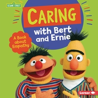  Caring with Bert and Ernie