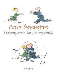  Peter Gaymanns Traumpaare im Liebesglueck