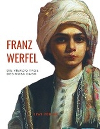  Franz Werfel: Die vierzig Tage des Musa Dagh. Vollstaendige Neuausgabe.