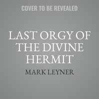  Last Orgy of the Divine Hermit
