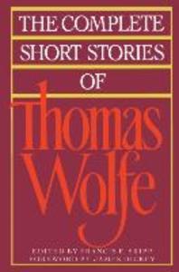  The Complete Short Stories of Thomas Wolfe