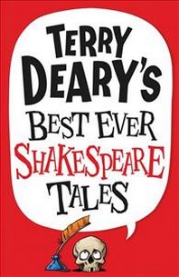  Terry Deary's Best Ever Shakespeare Tales
