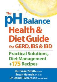  The PH Balance Health and Diet Guide for Gerd, Ibs and Ibd