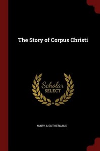  The Story of Corpus Christi