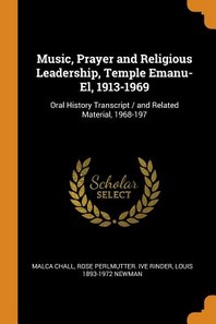  Music, Prayer and Religious Leadership, Temple Emanu-El, 1913-1969