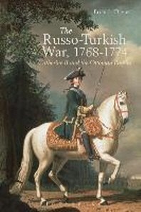  The Russo-Turkish War, 1768-1774