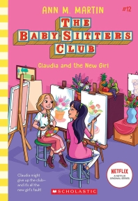 Claudia and the New Girl (the Baby-Sitters Club #12), Volume 12