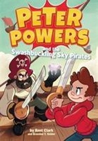  Peter Powers and the Swashbuckling Sky Pirates!