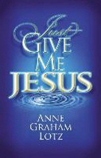  Just Give Me Jesus