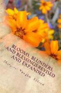 Blooms, Blunders, and Blessings