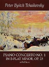  Piano Concerto No. 1 in B-Flat Minor, Op. 23, in Full Score