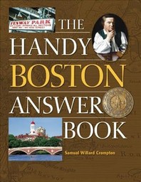  The Handy Boston Answer Book