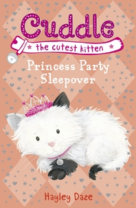  Cuddle the Cutest Kitten  Princess Party Sleepover  Book 3