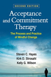  Acceptance and Commitment Therapy, Second Edition