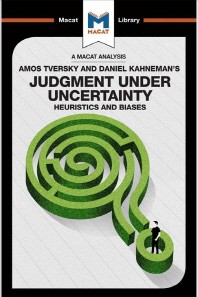  An Analysis of Amos Tversky and Daniel Kahneman's Judgment under Uncertainty