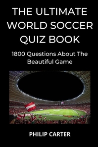  The Ultimate World Soccer Quiz Book