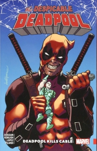  Despicable Deadpool Vol. 1: Deadpool Kills Cable