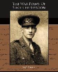  The War Poems Of Siegfried Sassoon