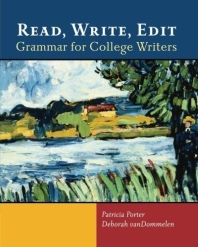  Read, Write, Edit : Grammar for College Writers