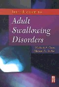  Introduction to Adult Swallowing Disorders