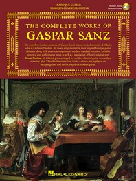  The Complete Works of Gaspar Sanz - Volumes 1 & 2 [With 2 CDs]