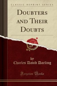  Doubters and Their Doubts (Classic Reprint)