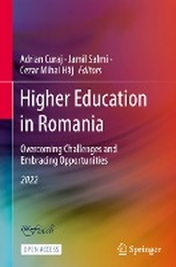  Higher Education in Romania: Overcoming Challenges and Embracing Opportunities