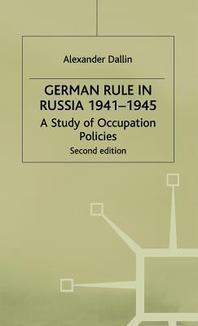  German Rule in Russia, 1941-1945